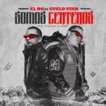 El Bo Ft. Guelo Star - Somos Certeros MP3